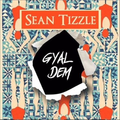 Sean Tizzle – Gyal Dem