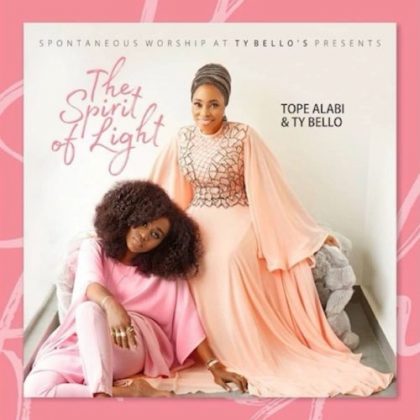 TY-Bello Tope Alabi The Spirit Of Light Album