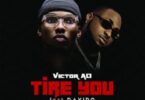 Victor AD – Tire You Ft Davido