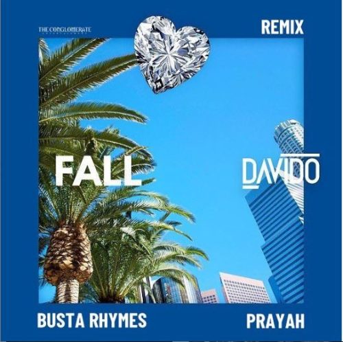Davido – Fall Remix ft. Busta Rhymes & Prayah