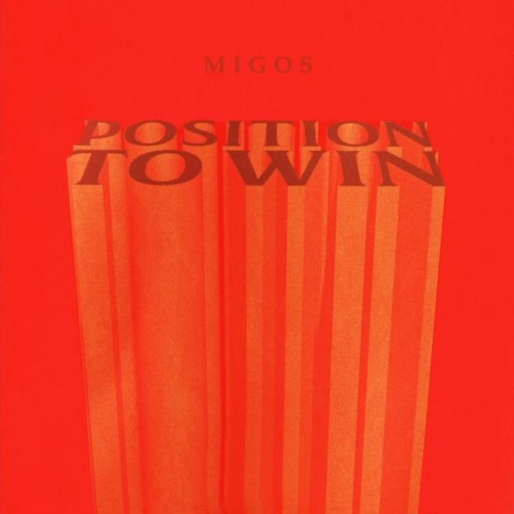 Migos – Position To Win