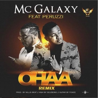 Mc Galaxy – Ohaa (Remix) ft. Peruzzi