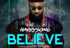 Harrysong – Believe