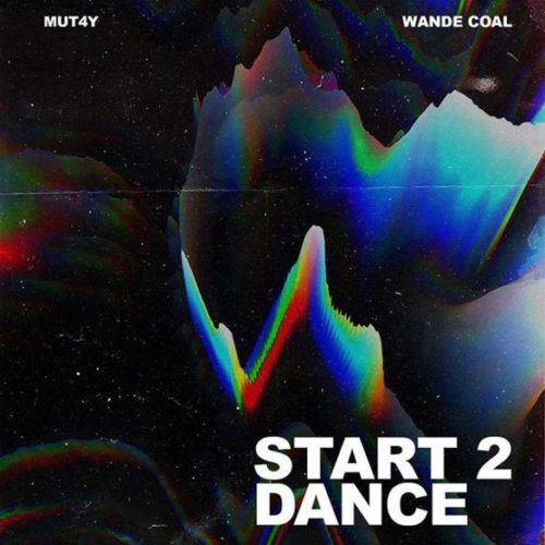 Wande Coal – Start 2 Dance