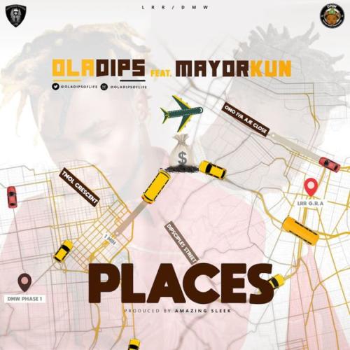 Oladips – Places ft. Mayorkun