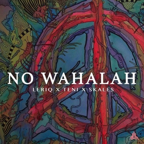 LeriQ - No Wahalah Ft Skales & Teni