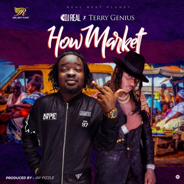 DJ Real X Terry G – How Market