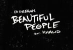 Ed Sheeran - Beautiful People Ft Khalid