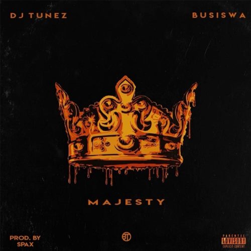 DJ Tunez x Busiswa - Majesty