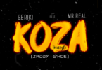 Seriki – Koza (Freestyle) Ft. Mr Real