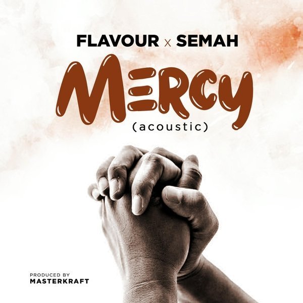 Flavour x Semah – Mercy