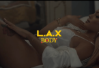 L.A.X - Body Video
