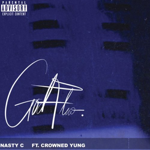Nasty C - God Flow Ft. CrownedYung