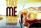StoneBwoy - Take Me There