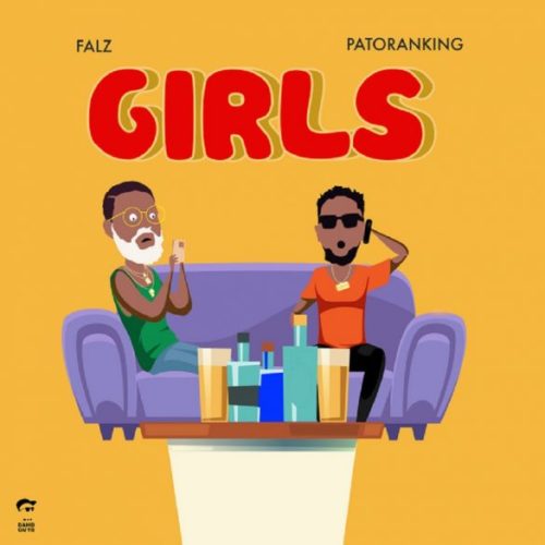 Falz - Girls Ft. Patoranking