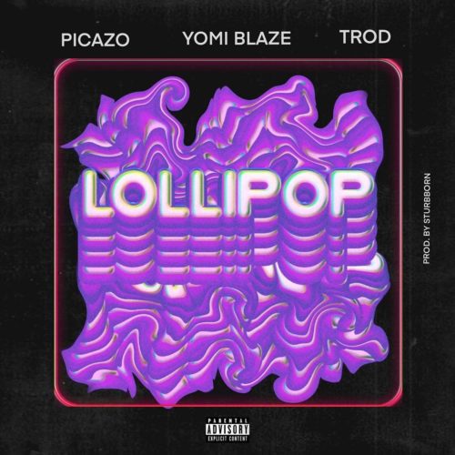 Yomi Blaze x Picazo x Trod - Lollipop
