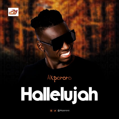 Akpororo - Hallelujah