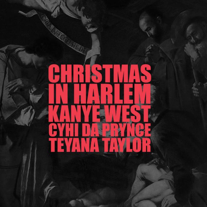 Kanye West - Christmas In Harlem Ft. Teyana Taylor & CyHi The Prynce