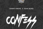 Dammy Krane x Nana Boro - Confess