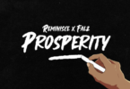 Reminisce x Falz - Prosperity