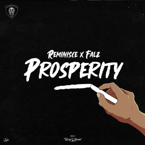 Reminisce x Falz - Prosperity