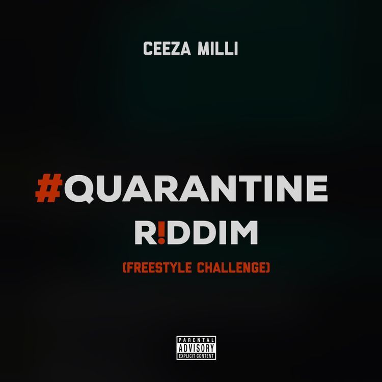 Ceeza Milli - Quarantine Riddim