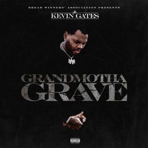 Kevin Gates - Grandmotha Grave