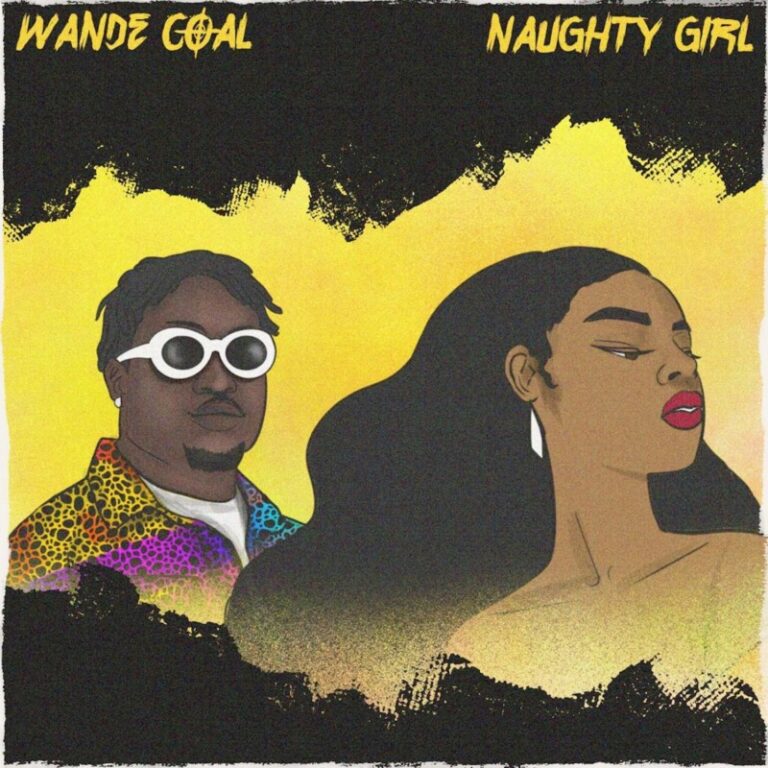 Wande Coal - Naughty Girl