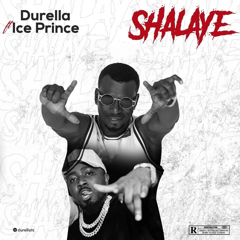 Durella x Ice Prince - Shalaye