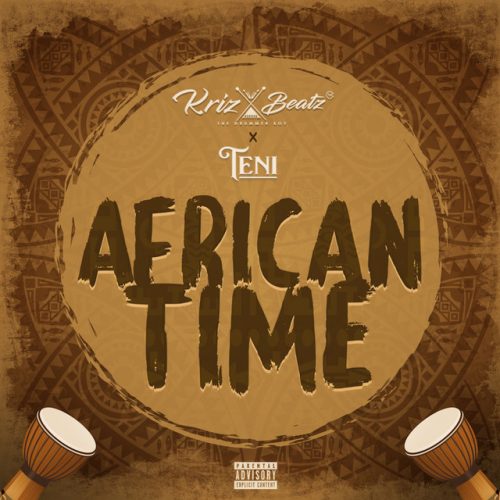 Krizbeatz - African Time ft. Teni