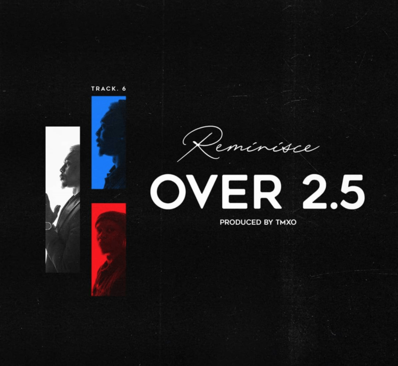 Reminisce - Over 2.5