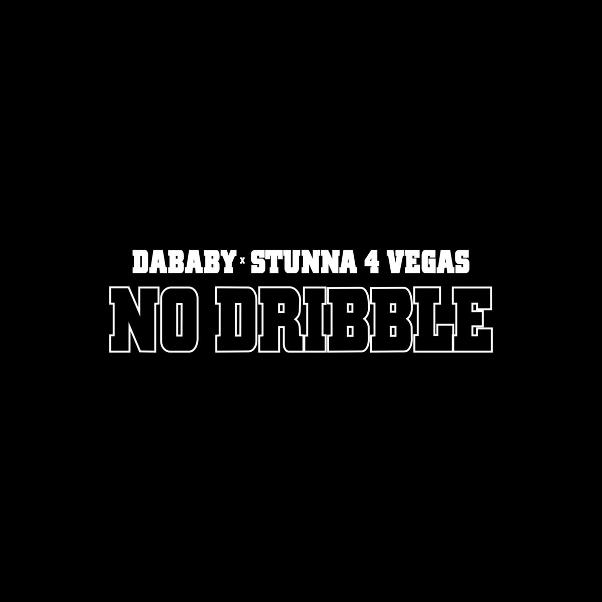 DaBaby Ft. Stunna 4 Vegas - No Dribble