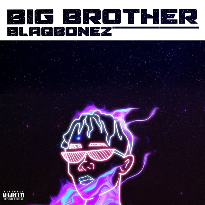 Blaqbonez - Big Brother