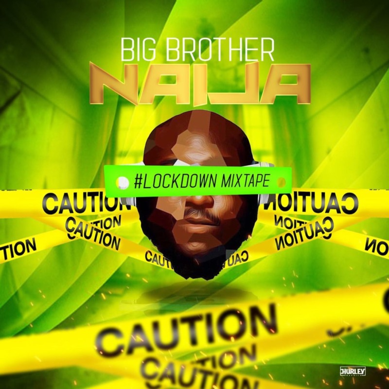 DJ Big N - Big Brother Naija 2020 Lockdown Mix