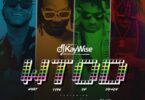 DJ Kaywise - What Type of Dance (WTOD) ft. Mayorkun, Naira Marley, Zlatan