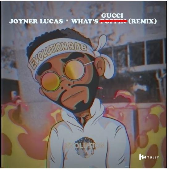Joyner Lucas - What's Poppin Remix (What's Gucci)