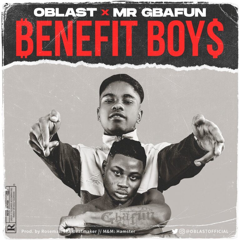O Blast - Benefit Boys Ft. Mr Gbafun