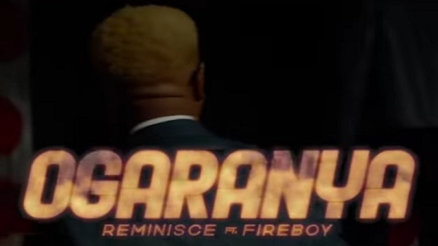 Reminisce - Ogaranya Video Ft. Fireboy DML