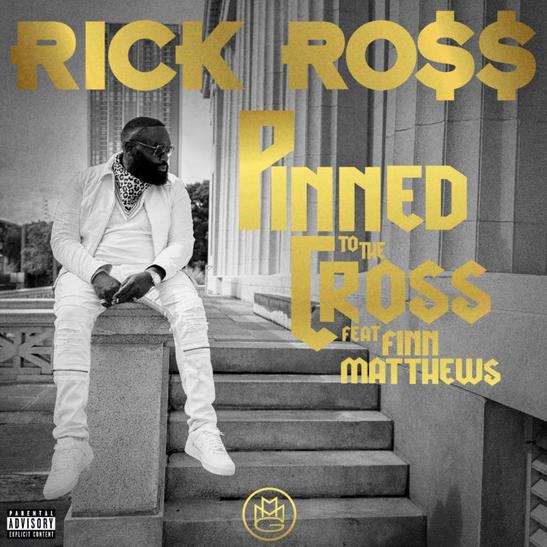 Rick Ross - Pinned to the Cross ft. Finn Mathews