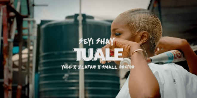 Seyi Shay - Tuale Video ft. Ycee, Zlatan, Small Doctor