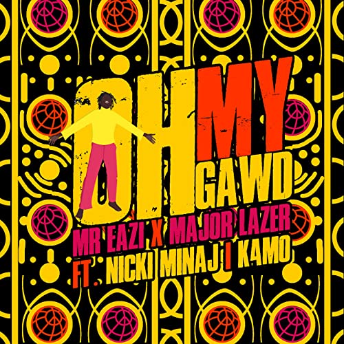 Mr Eazi & Major Lazer - Oh My Gawd ft. Nicki Minaj & K4mo