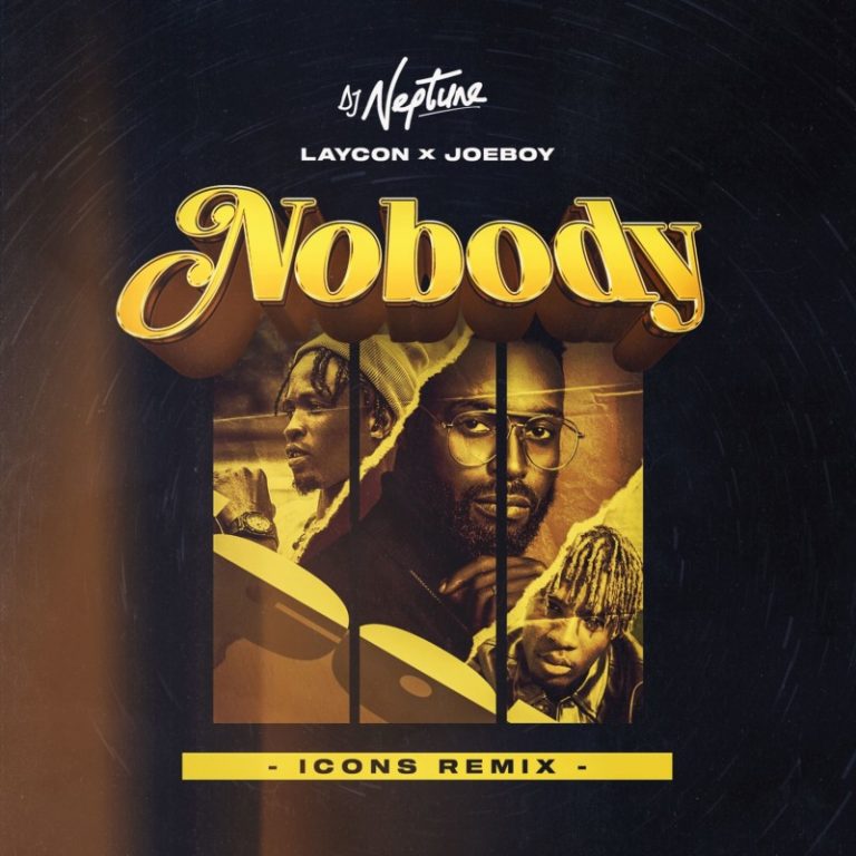 DJ Neptune - Nobody (Icons Remix) ft. Laycon x Joeboy