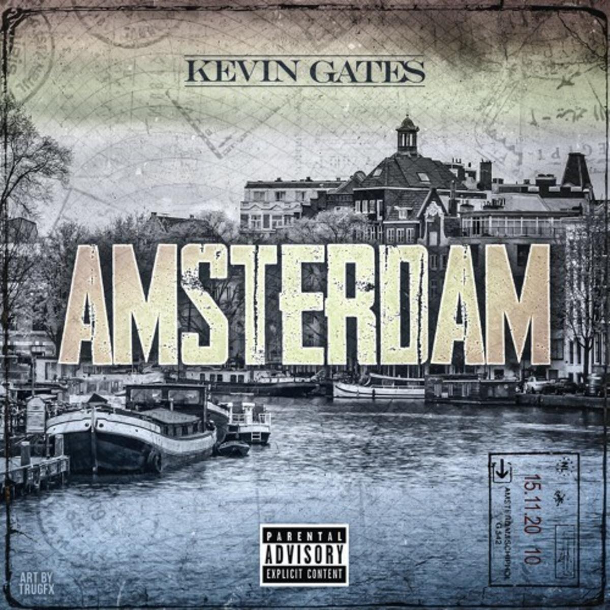 Kevin Gates - Amsterdam