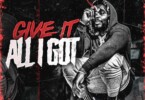Kevin Gates - Give It All I Got