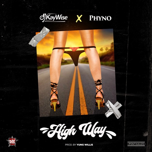 DJ Kaywise x Phyno - High Way
