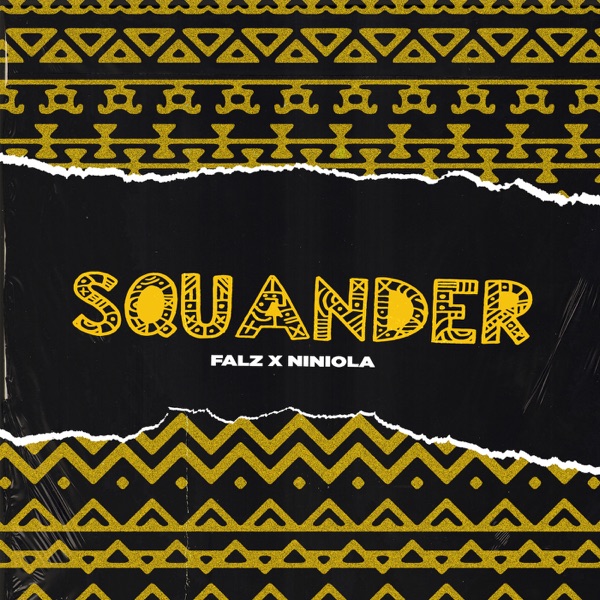 Falz - Squander ft. Niniola