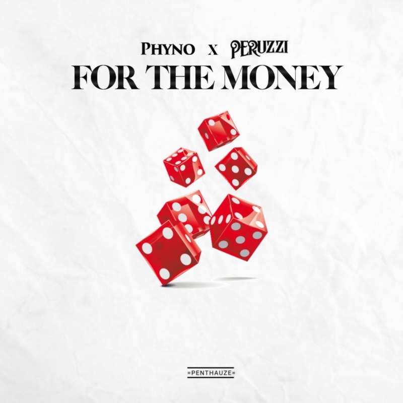 Phyno - For The Money ft. Peruzzi