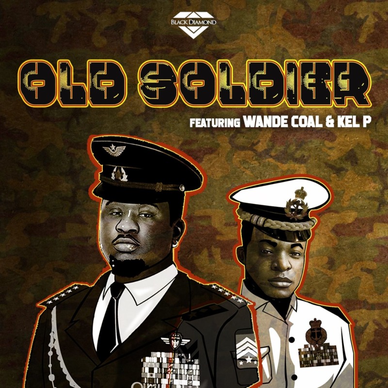 Black Diamond - Old Soldier Ft. Wande Coal, Kel P