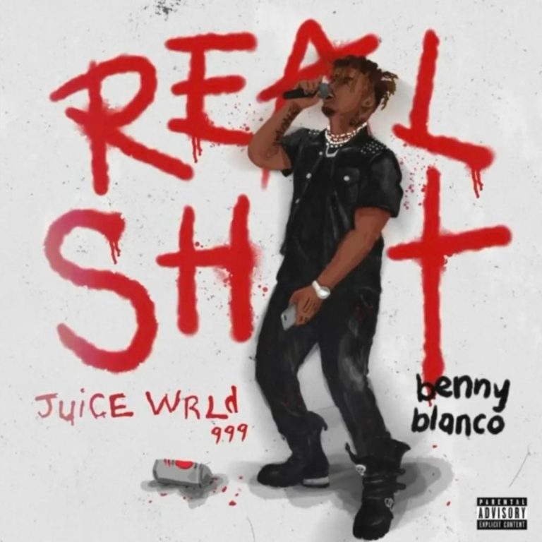 Juice WRLD & Benny Blanco - Real Shit