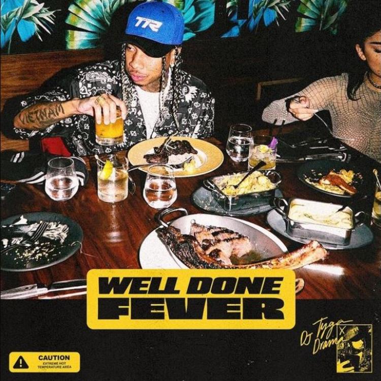 Tyga - Well Done Fever Mixtape Feat. DJ Drama